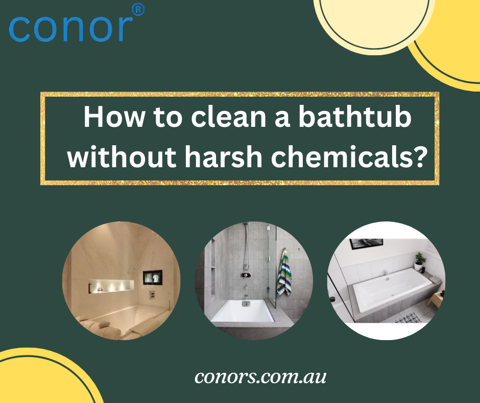 How to clean a bathtub without harsh chemicals